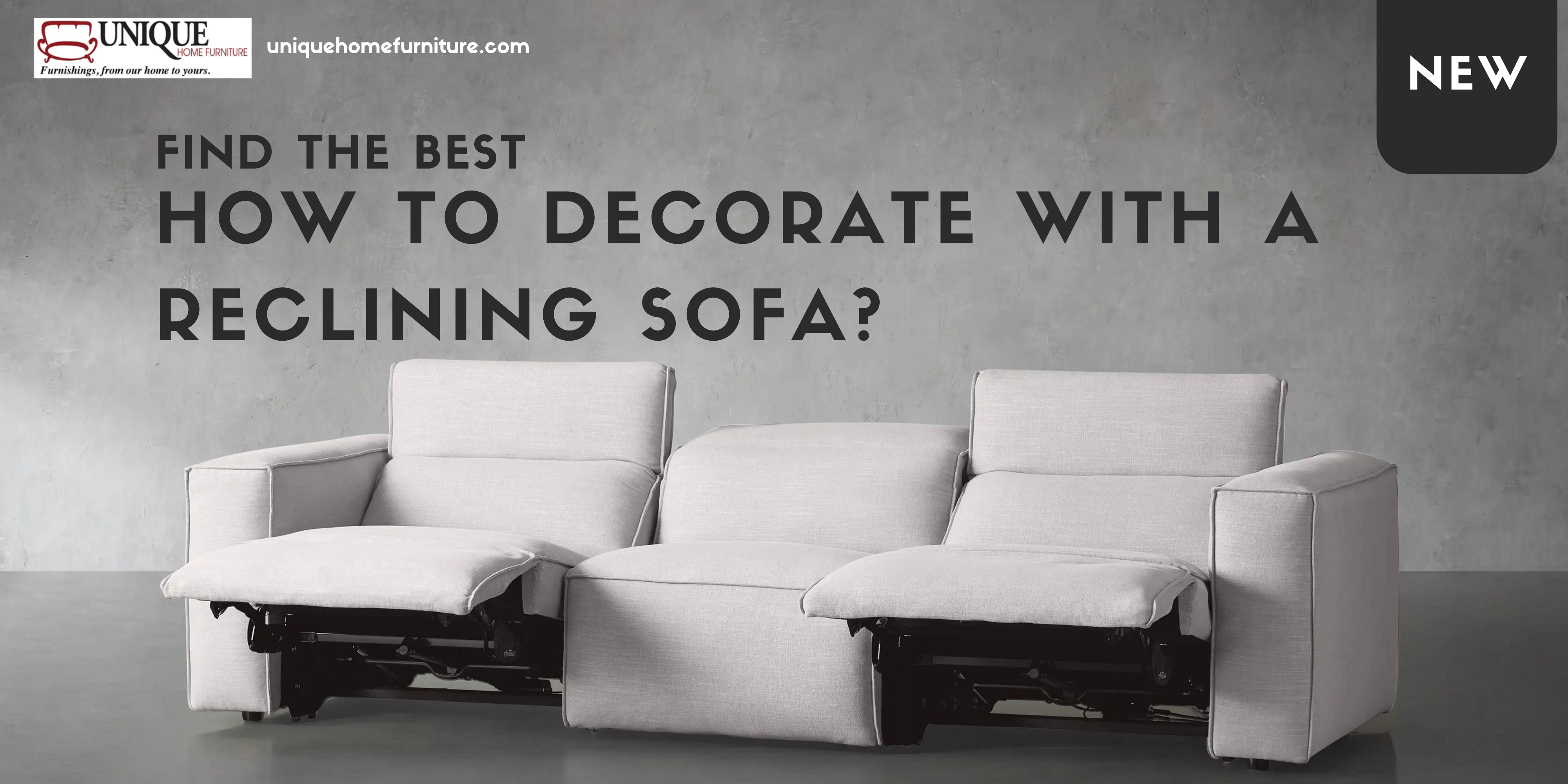 How to Decorate With Reclining Sofa: Stylish Tips for Cozy Living
