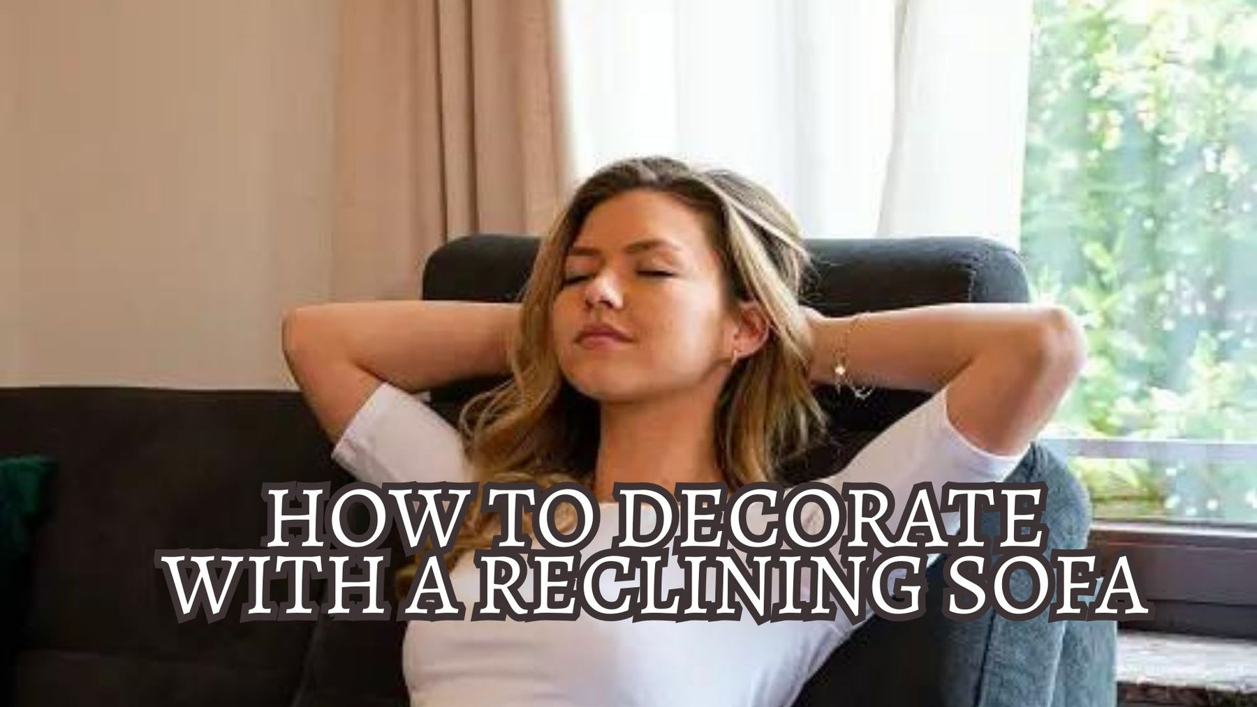 How to Decorate with a Reclining Sofa?